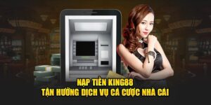 Nạp tiền king88