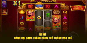 Bí kíp đánh bại game thành công trở thành cao thủ